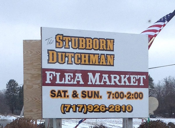 The Stubborn Dutchman Flea Market sign