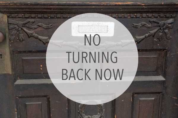 no turning back now text with image of old wood door